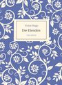 Victor Hugo: Victor Hugo: Die Elenden / Les Misérables. Ins Deutsche übertragen von G. A. Volchert, Buch