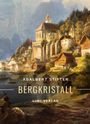 Adalbert Stifter: Adalbert Stifter: Bergkristall. Vollständige Neuausgabe, Buch