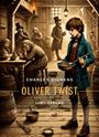 Charles Dickens: Charles Dickens: Oliver Twist. Vollständige Neuausgabe, Buch