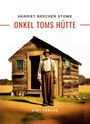 Harriett Beecher Stowe: Harriett Beecher Stowe: Onkel Toms Hütte. Roman, Buch