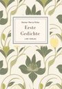 Rainer Maria Rilke: Rainer Maria Rilke: Erste Gedichte. Vollständige Neuausgabe, Buch