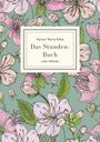Rainer Maria Rilke: Rainer Maria Rilke: Das Stunden-Buch. Vollständige Neuausgabe, Buch