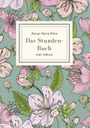 Rainer Maria Rilke: Rainer Maria Rilke: Das Stunden-Buch. Vollständige Neuausgabe, Buch