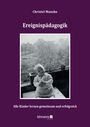 Christel Manske: Ereignispädagagogik, Buch