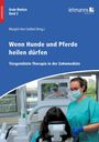 Titel: "Wenn Hunde und Pferde heilen dürfen". Buch über tiergestützte Therapie in der Zahnmedizin. Frau im Behandlungsraum.