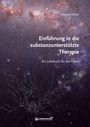 Text: Einführung in die substanzunterstützte Therapie. Ein Lehrbuch für die Praxis. Manuel Aicher. Hintergrund: Galaxie.