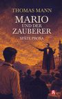 "THOMAS MANN, MARIO UND DER ZAUBERER, SPÄTE PROSA." Eine Illustration zeigt einen Zauberer, der vor Publikum auftritt.
