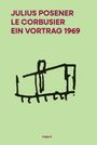 Text: "JULIUS POSENER LE CORBUSIER EIN VORTRAG 1969". Darunter eine abstrakte Skizze auf grünem Hintergrund. Unten: "treppe b".