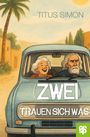 Titus Simon: Zwei trauen sich was, Buch