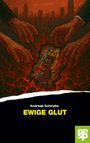Andreas Schirpke: Ewige Glut, Buch