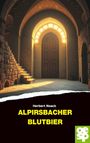 „Herbert Noack, Alpirsbacher Blutbier“. Ein Torbogen aus Stein beleuchtet einen Raum mit Treppe. Unten ein Logo.