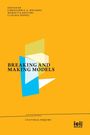: Breaking and Making Models, Buch