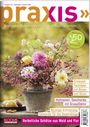 Titel: "praxis". Thema: Floristikideen. Text: "Mehr als 50 Ideen". Bild: Bunter Herbstblumenstrauß in Vase.