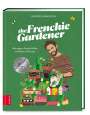 Patrick Vernuccio: The Frenchie Gardener, Buch