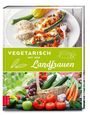 Die Landfrauen: Vegetarisch mit den Landfrauen, Buch