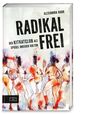 Alexandra Bahr: Radikal frei, Buch