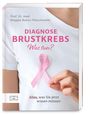 Maggie Banys-Paluchowski: Diagnose Brustkrebs - Was tun?, Buch