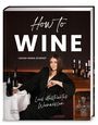 Louisa Maria Schmidt: How to Wine, Buch