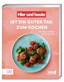 Olaf Baumeister: "Hier und heute" ist ein guter Tag zum Kochen, Buch