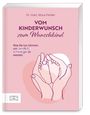 Cover eines Buches von Dr. med. Klaus Fiedler: "Vom Kinderwunsch zum Wunschkind". Hände halten Babyfüße.