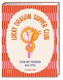 Stephanie Feher: Lucky Dragon Supper Club, Buch