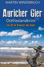 Martin Windebruch: Auricher Gier. Ostfrieslandkrimi, Buch
