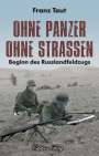 Franz Taut: Ohne Panzer Ohne Straßen, Buch