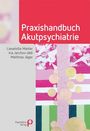 Lieselotte Mahler: Praxishandbuch Akutpsychiatrie, Buch