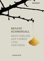 Schmidgall Renate: Kein Verlass auf Uhren und Gestirne, Buch