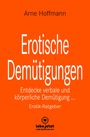 Arne Hoffmann: Erotische Demütigungen | Erotik Ratgeber, Buch
