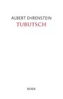 Albert Ehrenstein: Tubutsch, Buch