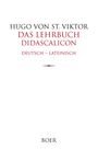 Hugo von St. Viktor: Das Lehrbuch - Didascalicon, Buch