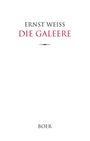 Titel: ERNST WEISS, DIE GALEERE. Unten steht: BOER. Schlichte Gestaltung.