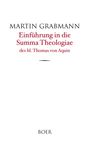 Martin Grabmann: Einführung in die Summa Theologiae des hl. Thomas von Aquin, Buch