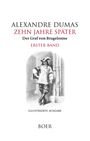 Alexandre Dumas: Zehn Jahre später oder Der Graf von Bragelonne Band 1, Buch