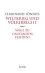 Ferdinand Tönnies: Weltkrieg und Völkerrecht - Wege zu dauerndem Frieden?, Buch