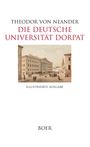 Theodor von Neander: Die Deutsche Universität Dorpat, Buch