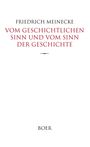 Friedrich Meinecke: Vom geschichtlichen Sinn und vom Sinn der Geschichte, Buch