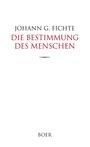 Johann Gottlieb Fichte: Die Bestimmung des Menschen, Buch