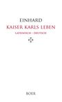Einhard , Einhard: Kaiser Karls Leben, Lateinisch - Deutsch, Buch