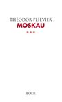"THEODOR PLIEVIER MOSKAU" in Großbuchstaben, darunter drei rote Sterne. Unten steht "BOER". Einfacher weißer Hintergrund.