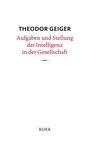 Theodor Geiger: Aufgaben und Stellung der Intelligenz in der Gesellschaft, Buch