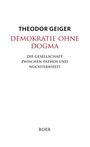 Theodor Geiger: Demokratie ohne Dogma, Buch