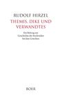 Rudolf Hirzel: Themis, Dike und Verwandtes, Buch