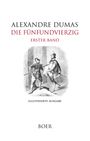 Titel: "Alexandre Dumas Die Fünfundvierzig Erster Band." Illustration mit zwei Männern in historischen Kostümen.
