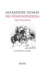 ALEXANDRE DUMAS: DIE FÜNFUNDVIERZIG, ZWEITER BAND. Illustration: Zwei Reiter im Kampf. ILLUSTRIERTE AUSGABE, BOER.