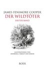 "James Fenimore Cooper, Der Wildtöter, Erster Band" in roter Schrift auf weißem Cover. Illustration eines Waldes mit Figuren.