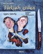 Metin Calis: Türkisch Grillen - Izgara Alaturka, Buch