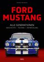 Tom Kettler: Ford Mustang - Alle Gerationen der Pony Car Legende, Buch
