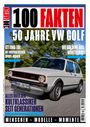 Eberhard Kittler: 100 Fakten: 50 Jahre VW Golf, Buch